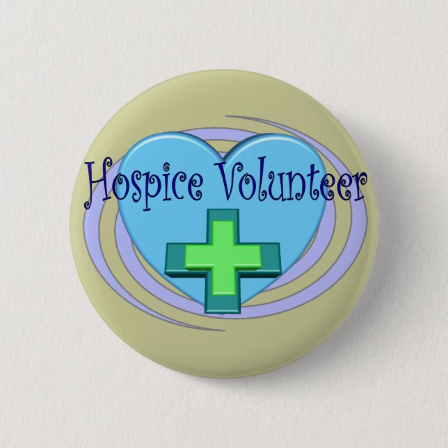 Hospice Volunteer Gifts 6 Cm Round Badge (Front)