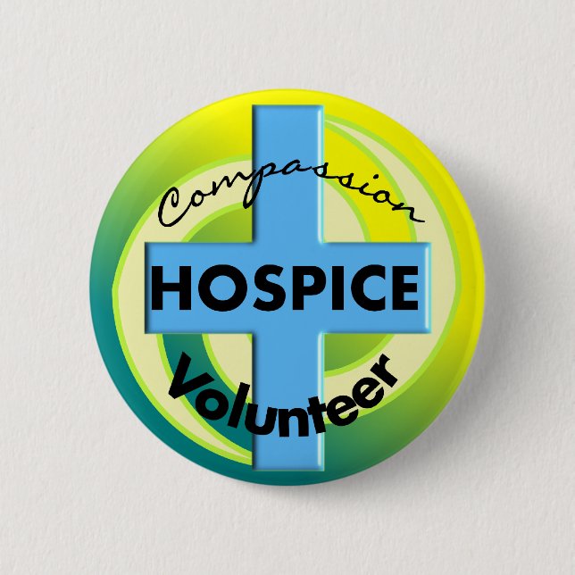 Hospice Volunteer Gifts 6 Cm Round Badge (Front)