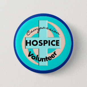 Hospice Volunteer Gifts (Discount Priced) 6 Cm Round Badge