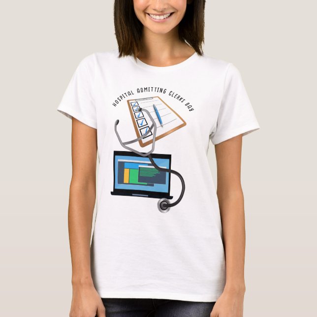 Hospital Admitting Clerks Day  T-Shirt (Front)