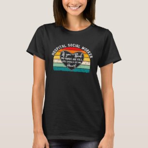 Hospital Social Worker Appreciation T-Shirt