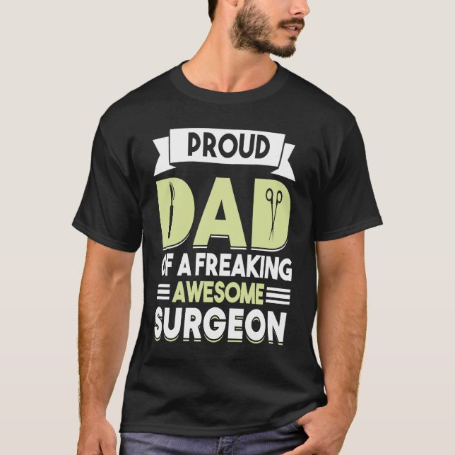 Hospital Surgery Medical Doctor Father Surgeon Dad T-Shirt (Front)