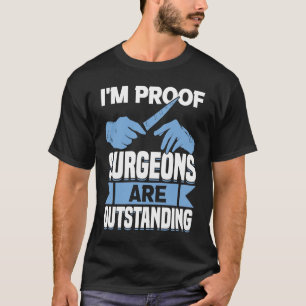 Hospital Surgery Medical Doctor Surgeon  1 T-Shirt