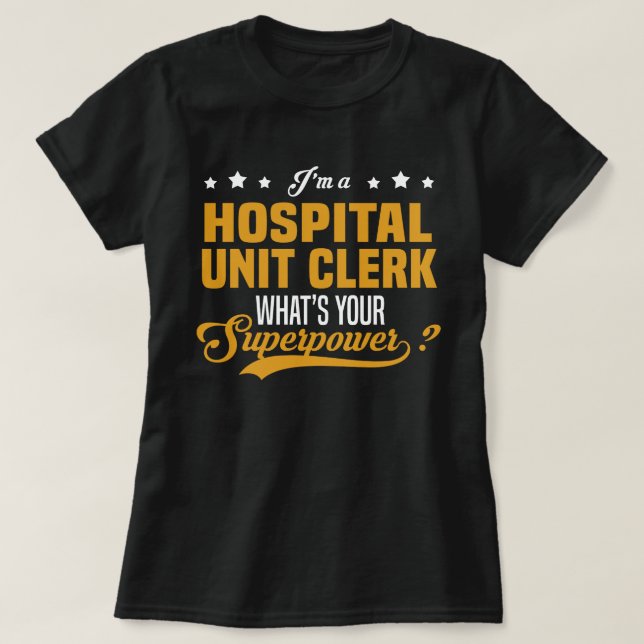 Hospital Unit Clerk T-Shirt (Design Front)