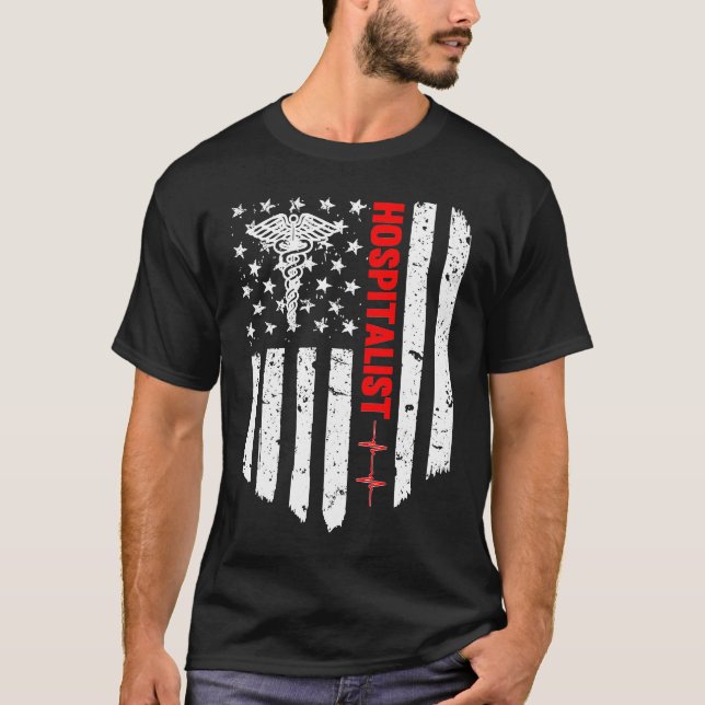 Hospitalist American Flag Patriotic Medicine Gift T-Shirt (Front)
