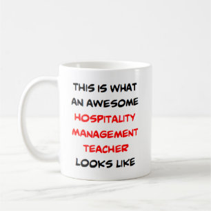 hospitality management teacher, awesome coffee mug