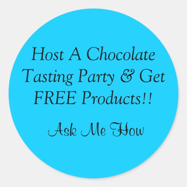 Host A Chocolate Tasting Party Classic Round Sticker (Front)