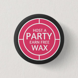 Host a party, earn free wax. - Scentsy Inspired 3 Cm Round Badge