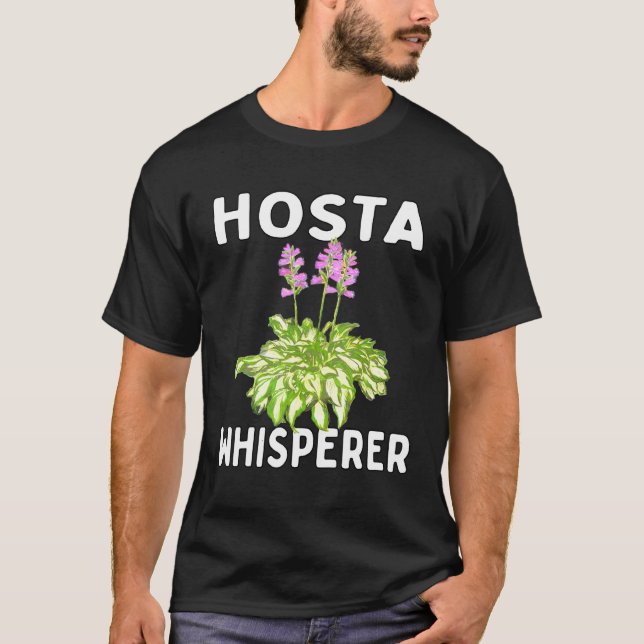 Hosta Whisperer Garden Gardener Shade Loving Peren T-Shirt (Front)