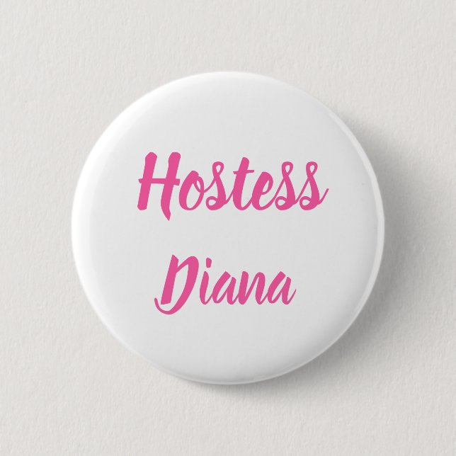 Hostess Pink Custom Name Gifts Wedding 6 Cm Round Badge (Front)