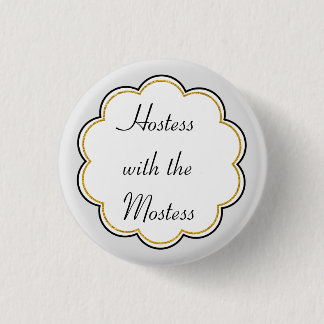 Hostess with the Mostess | Gold Border Party 3 Cm Round Badge