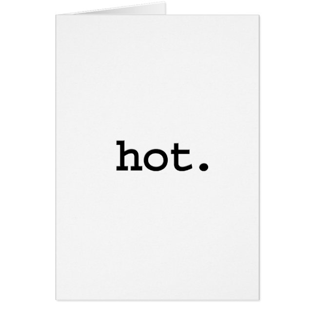 hot. (Front)