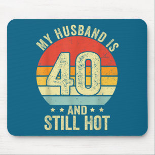 Hot 40th Husband Birthday Husband 40 Mouse Mat