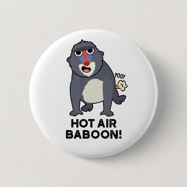 Hot Air Baboon Funny Farting Monkey Pun 6 Cm Round Badge (Front)