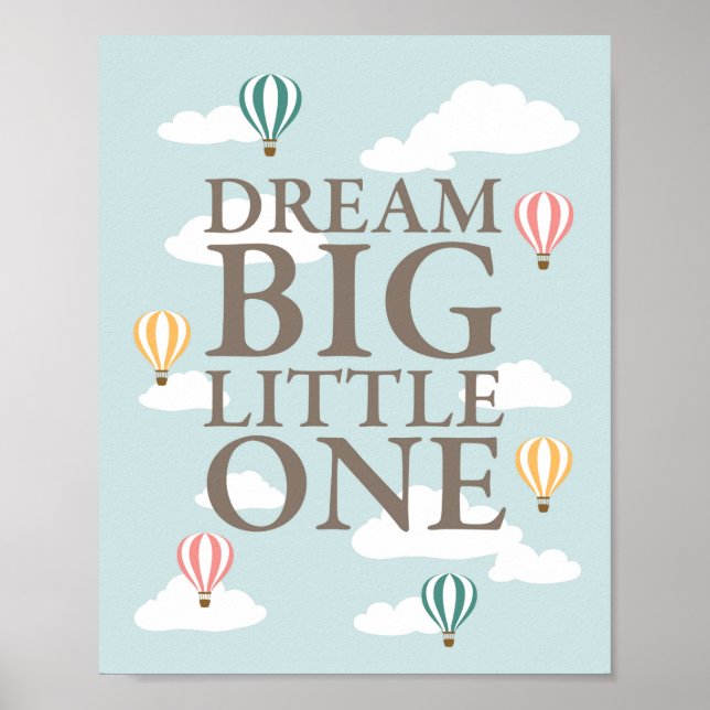 Hot Air Balloon Dream Big Little One Nursery Art Poster (Front)