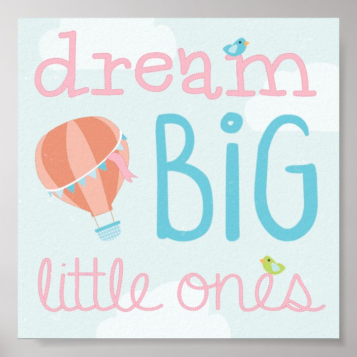 Hot Air Balloon Dream Big Little Ones Nursery Art Poster | Zazzle.co.uk