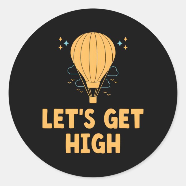 Hot Air Balloon Thrill Seeker Balloonist Balloonin Classic Round Sticker (Front)