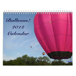 Hot Air Balloons!!!! 2012 Calendar