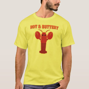 Hot and Buttery Lobster T-Shirt