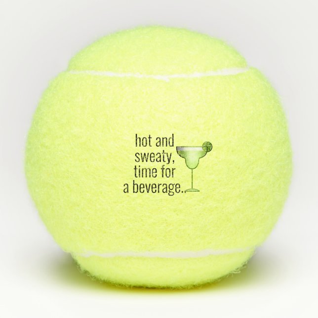 Hot and Sweaty Time for a Beverage Margarita Tennis Balls (Front)