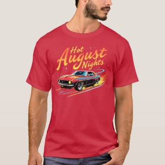 Hot August Nights Classic Car Design girl T-Shirt
