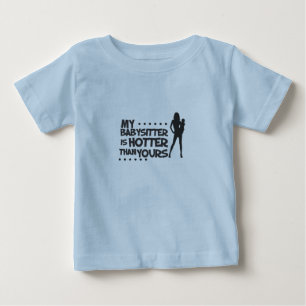 hot babysitter baby T-Shirt