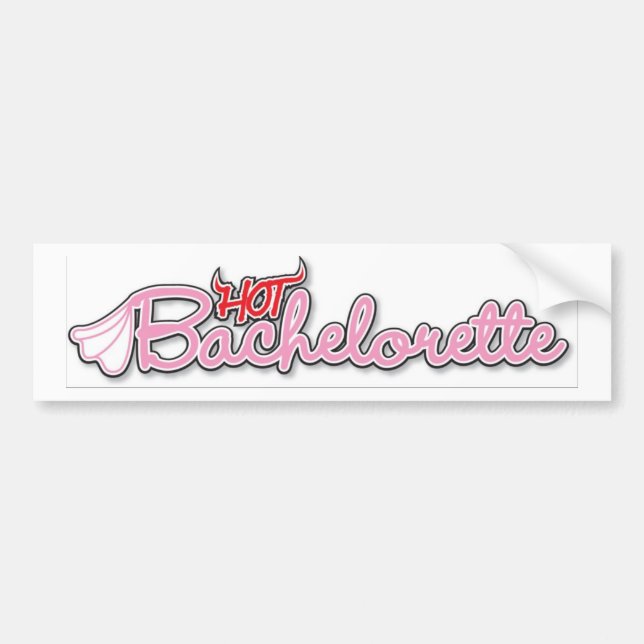 hot bachelorette bumper sticker (Front)
