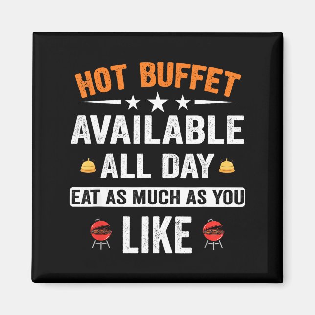 Hot Buffet Available All Day Eat As Much As You Li Magnet (Front)