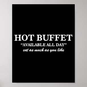 Hot Buffet Available All Day Eat As Much As You Li Poster