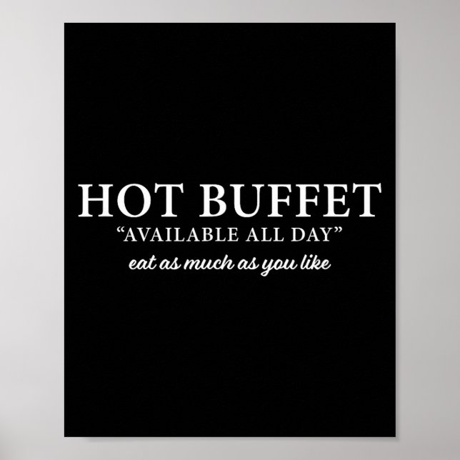 Hot Buffet Available All Day Eat As Much As You Li Poster (Front)
