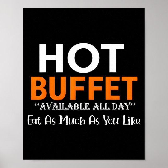 Hot Buffet Available All Day Eat As Much As You Li Poster (Front)