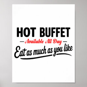 Hot Buffet Available All Day Eat As Much As You Li Poster