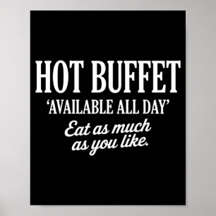 Hot Buffet Available All Day Eat As Much As You Li Poster