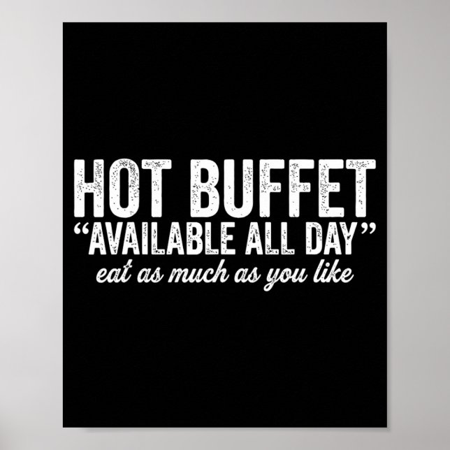 Hot Buffet Available All Day Eat As Much As You Li Poster (Front)