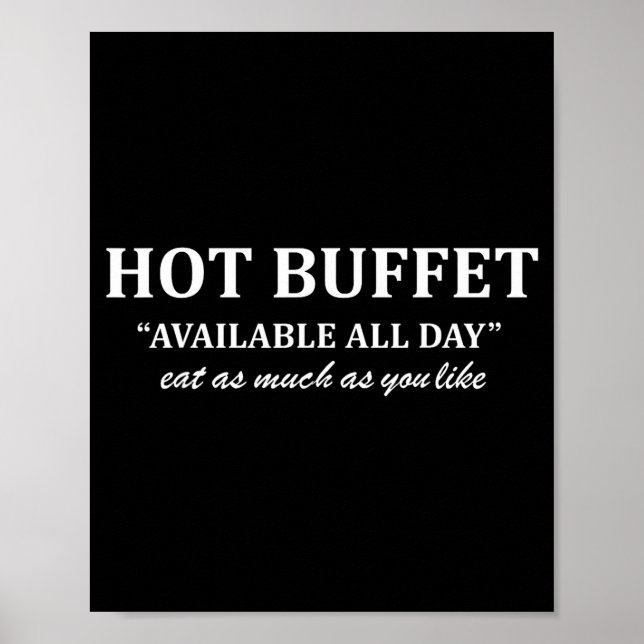 Hot Buffet Available All Day Eat As Much As You Li Poster (Front)
