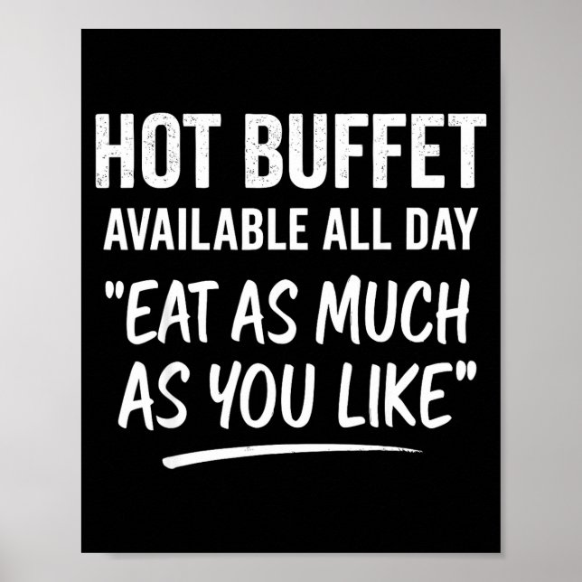 Hot Buffet Available All Day Eat As Much As You Li Poster (Front)