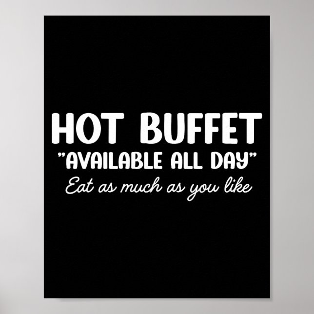 Hot Buffet Available All Day Eat As Much As You Li Poster (Front)