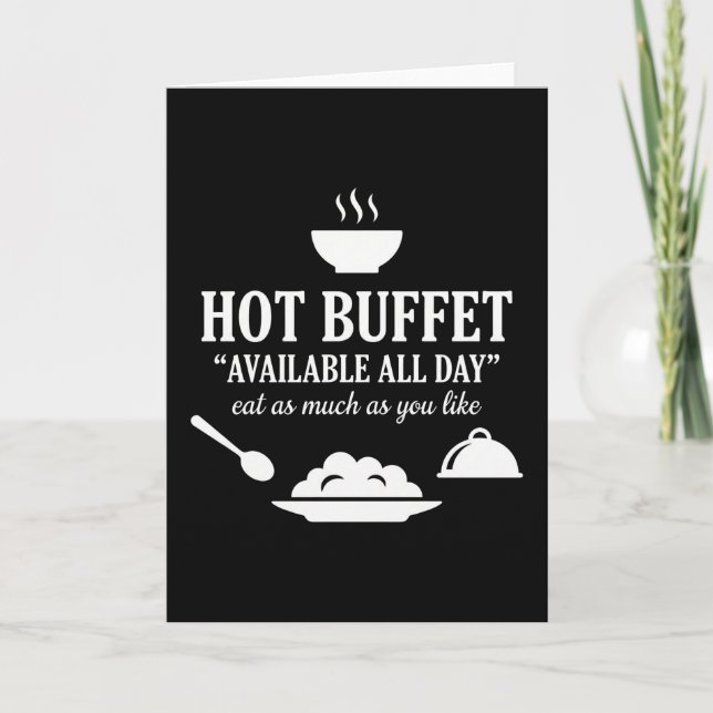 Hot Buffet Available All Day Funny Adult Humor Card (Front)