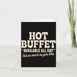 Hot Buffet Available All Day Funny Joke  Card