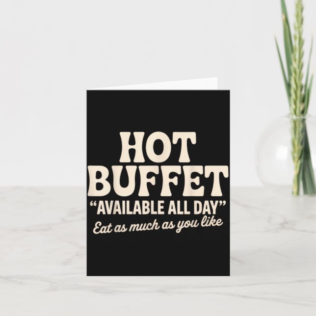 Hot Buffet Available All Day Funny Joke  Card (Front)