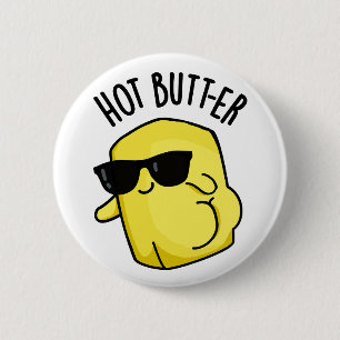 Hot Butter Funny Food Pun 6 Cm Round Badge