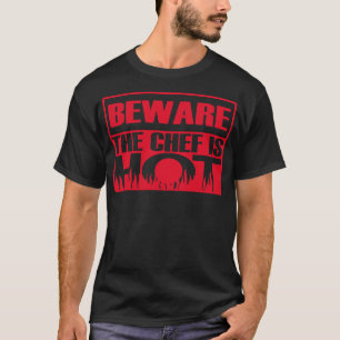 Hot chef T-Shirt