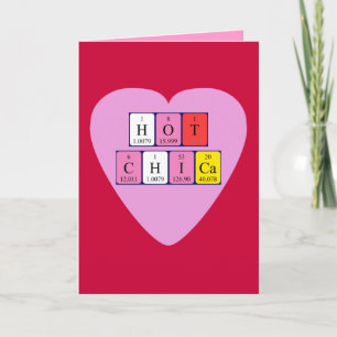 Hot Chica periodic table Valentine card