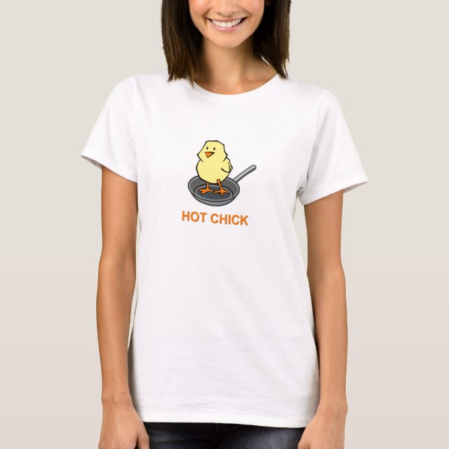 hot chick T-Shirt (Front)
