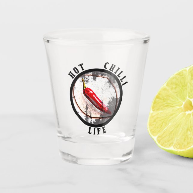 Hot chilli life  shot glass (Front)