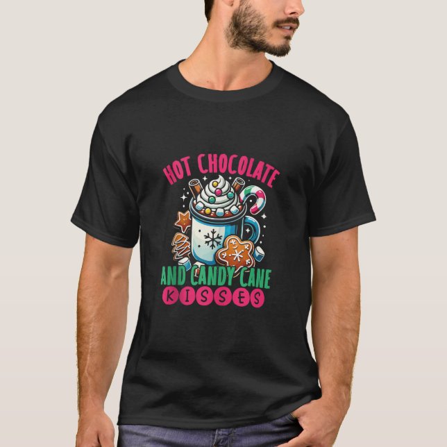 Hot Chocolate and Candy Cane Kisses Cocoa Lover Ta T-Shirt (Front)