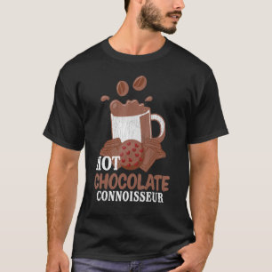 Hot Chocolate Connoisseur   Food   Eater Graphic T-Shirt