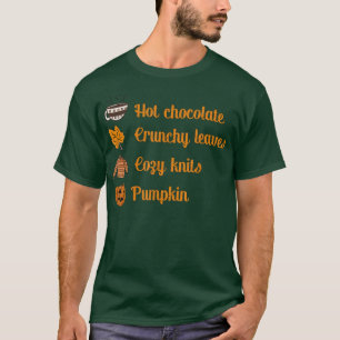 Hot chocolate crunchy leaves cosy knits pumpkin fa T-Shirt
