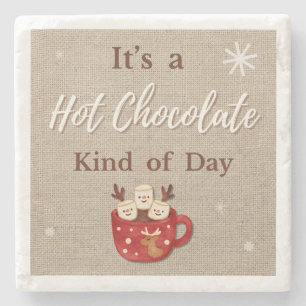 Hot Chocolate Kind of Day Coaster