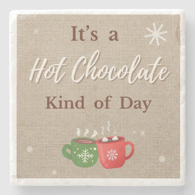 Hot Chocolate Kind of Day Cocoa Mugs Stone Coaster (Front)